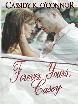 cover image of Forever Yours, Casey